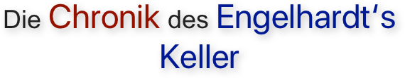Die Chronik des Engelhardt‘s Keller